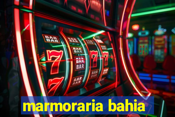 marmoraria bahia